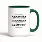 Kubek z nadrukiem - "NAJGORSZA KIEROWNICZKA NA ŚWIECIE (ale jednak nie 🥰)"