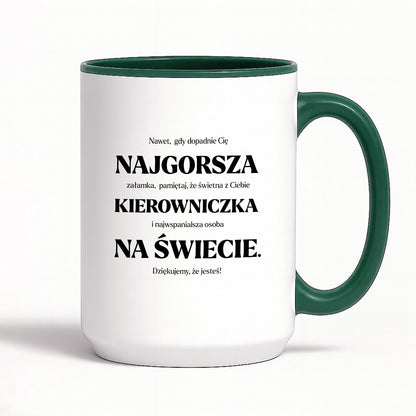 Kubek z nadrukiem - "NAJGORSZA KIEROWNICZKA NA ŚWIECIE (ale jednak nie 🥰)"