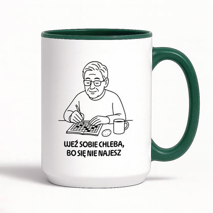 Kubek dla Babci / Dziadka - "Weź sobie chleba, bo się nie najesz"