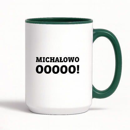Kubek z nadrukiem - "Michałowooooo!"