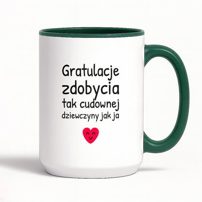Kubek z nadrukiem - "Gratulacje zdobycia tak cudownej dziewczyny jak ja"