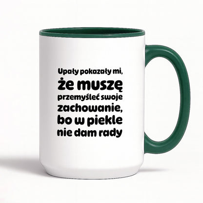 Kubek z nadrukiem - "Upały pokazały mi"