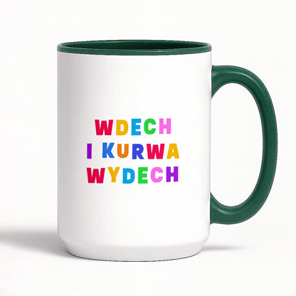 Kubek z kolorowym nadrukiem "wdech i kurwa wdech"