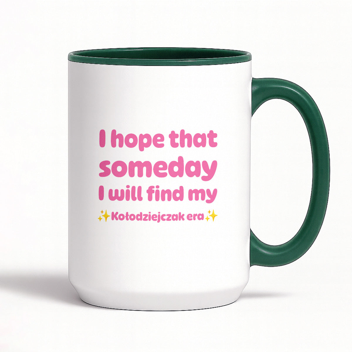 Kubek z nadrukiem - "I hope that  someday I will find my ✨Kołodziejczak era✨" RÓŻ