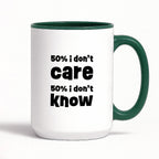 Kubek z nadrukiem "50% i don't care 50% i don't know"
