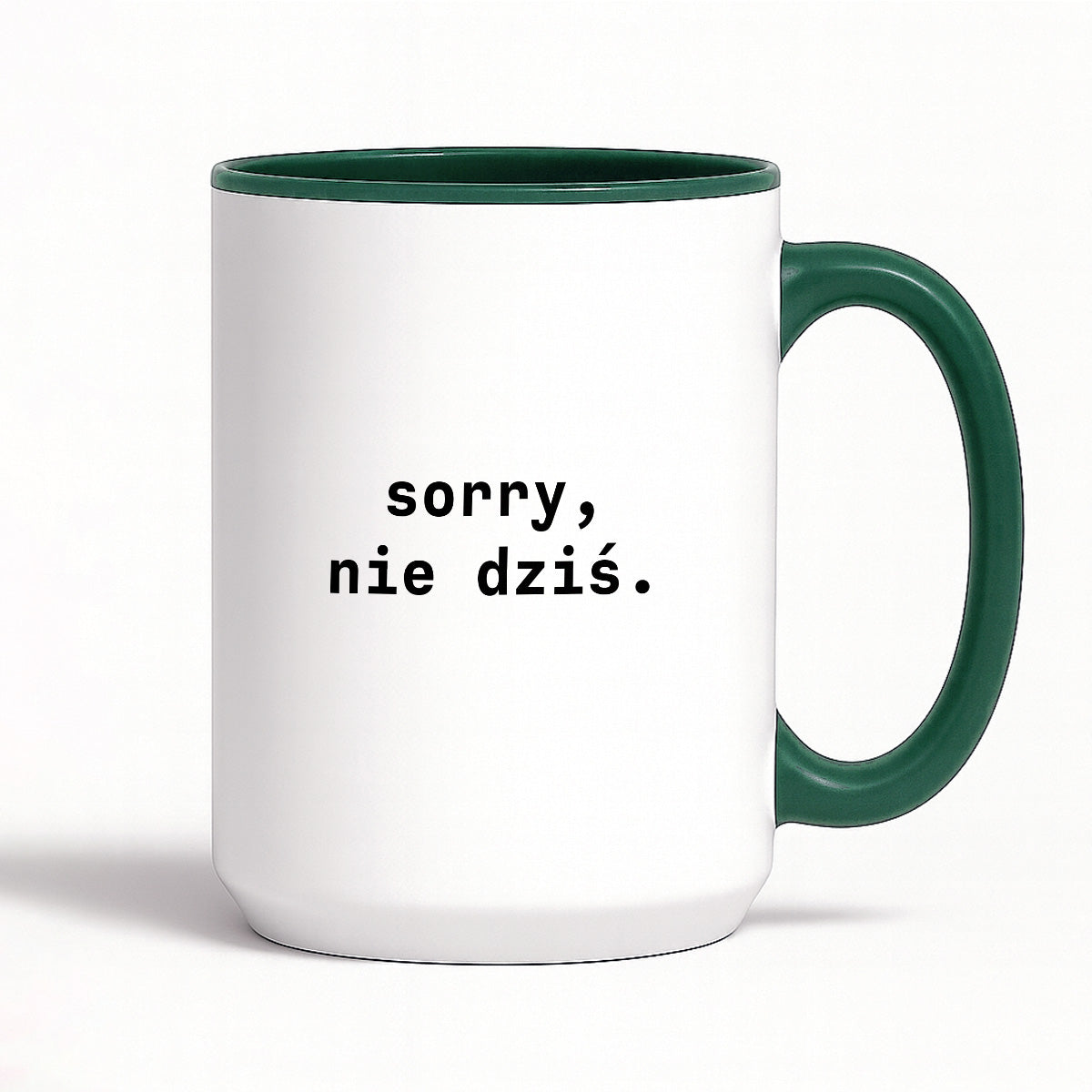 Kubek z nadrukiem "sorry, nie dziś.'