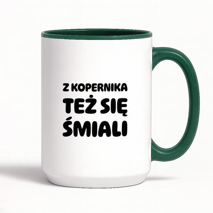 Kubek z nadrukiem - "Z Kopernika też się śmiali"