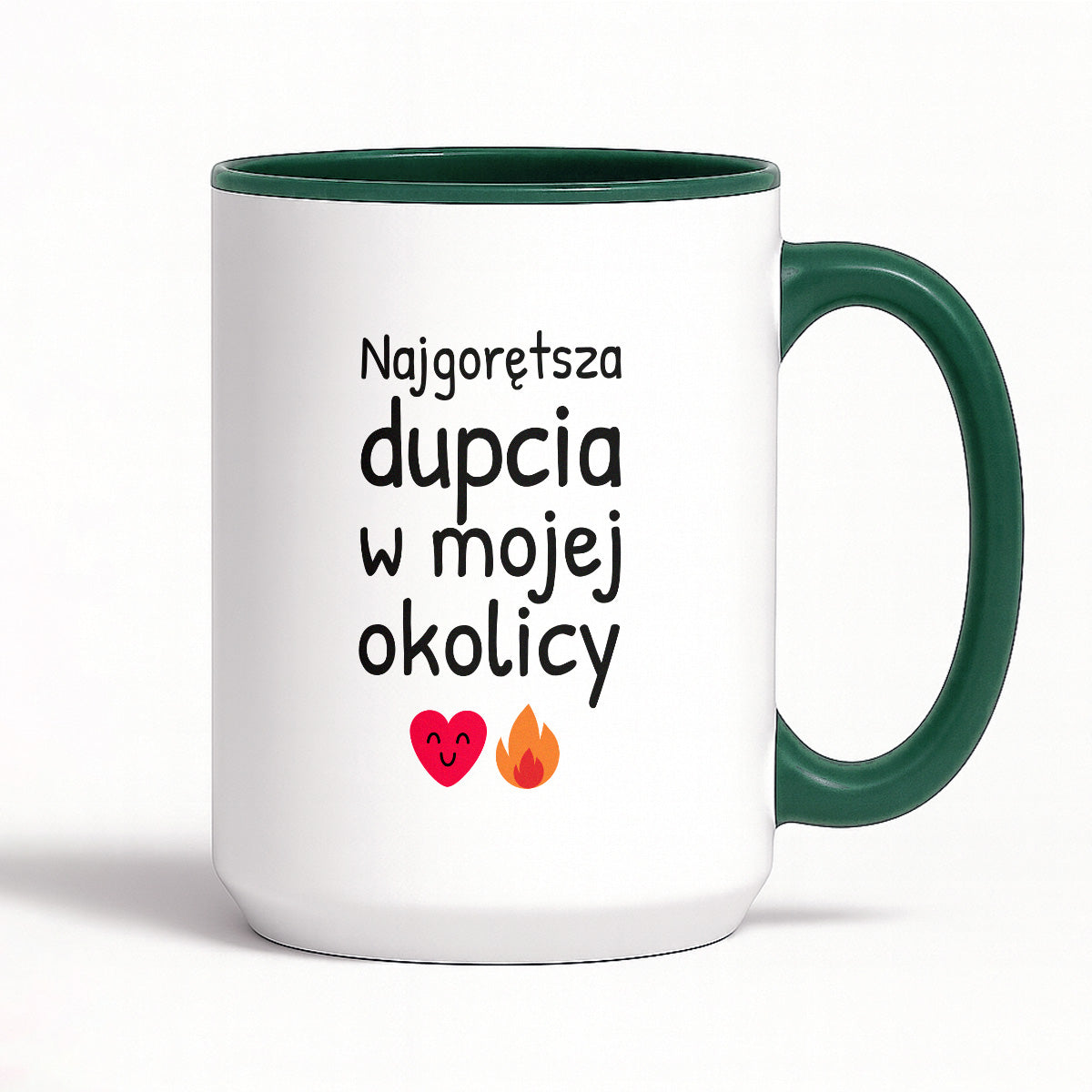 Kubek z nadrukiem - "Najgorętsza dupcia w mojej okolicy"