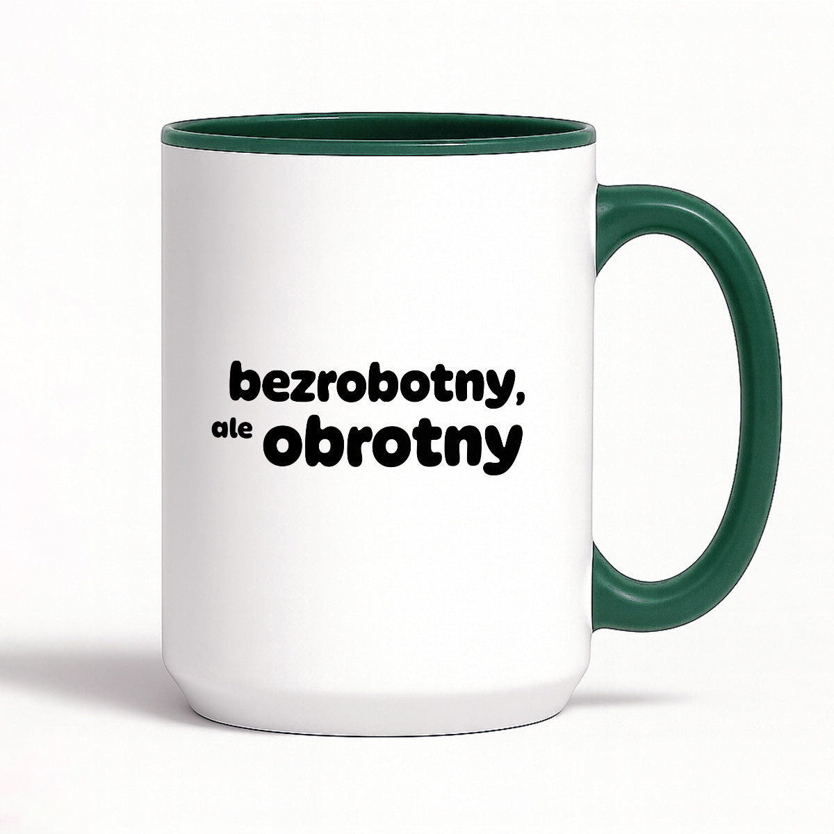 Kubek z nadrukiem - "bezrobotny, ale obrotny"
