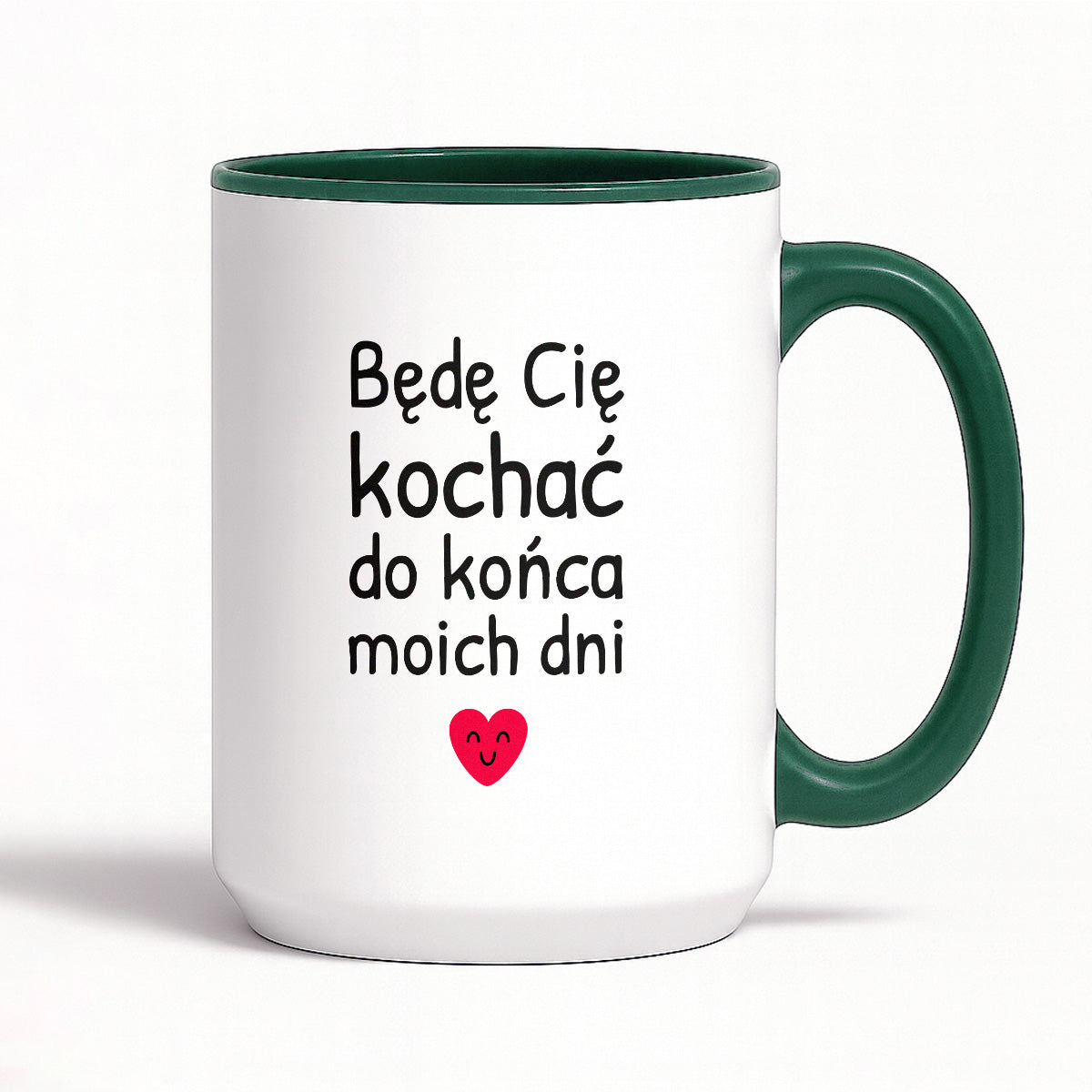 Kubek z nadrukiem - "Będę Cię kochać do końca moich dni"