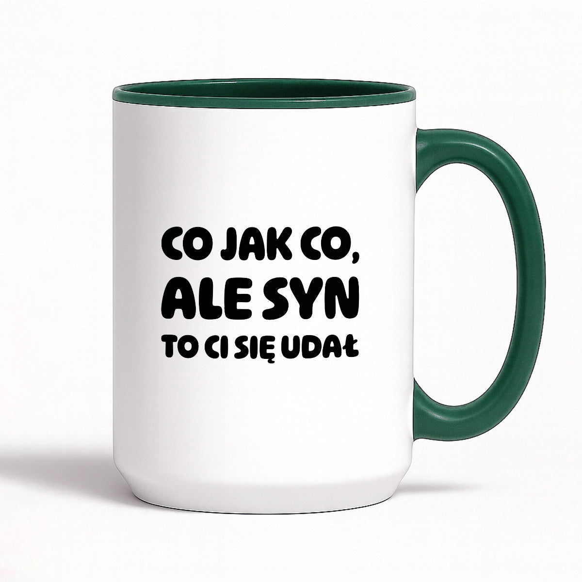 Kubek z nadrukiem - "Co jak co, ale syn to Ci się udał"