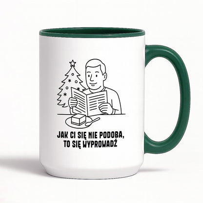 Kubek świąteczny z cytatem TATY - "Jak Ci się nie podoba, to sie wyprowadź"