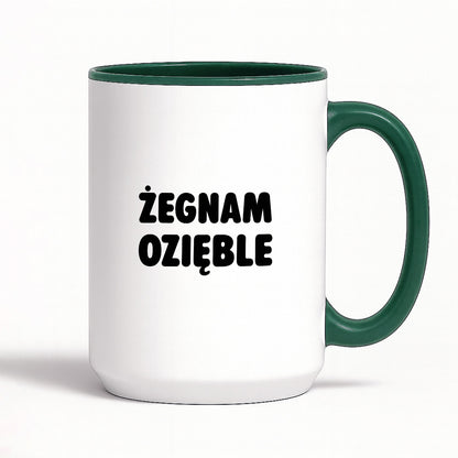 Kubek z nadrukiem - "Żegnam ozięble"