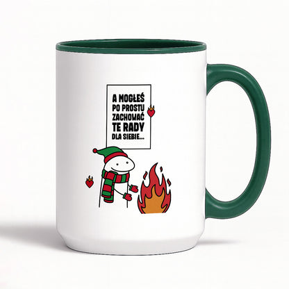 Kubek świąteczny mem "A mogłeś po prostu zachować te rady dla siebie..."