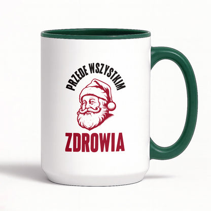 Kubek świąteczny z Mikołajem "Przede wszystkim ZDROWIA"
