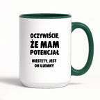 Kubek z nadrukiem - "Oczywiście, że mam potencjał"