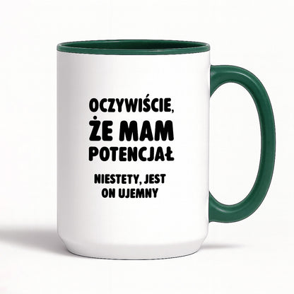 Kubek z nadrukiem - "Oczywiście, że mam potencjał"