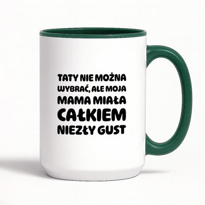 Kubek z nadrukiem - "Taty nie można wybrać"
