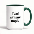 Kubek spersonalizowany z własnym napisem I
