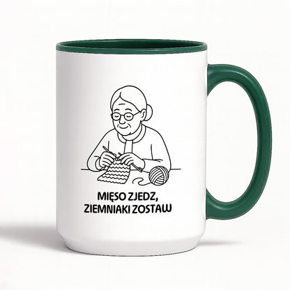 Kubek dla Babci / Dziadka - "Mięso zjedz, ziemniaki zostaw"