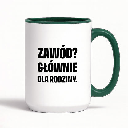 Kubek z nadrukiem - "Zawód? Głównie dla rodziców"