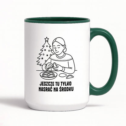 Kubek świąteczny z cytatem MAMY - "Jeszcze tu tylko nasrać na środku"