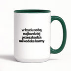 Kubek z nadrukiem - "w byciu sobą najbardziej przeszkadza mi kodeks karny"