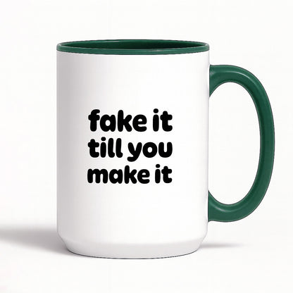Kubek z nadrukiem - "fake it till you make it"