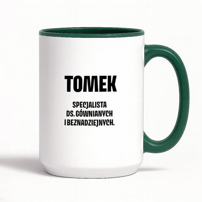 Kubek z IMIENIEM - "Specjalista ds. gównianych i beznadziejnych"