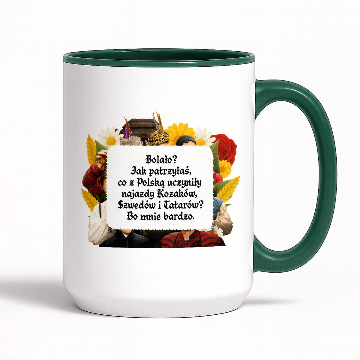 Kubek z nadrukiem "Bolało? Jak patrzyłaś, co z Polską uczyniły najazdy Kozaków, Szwedów i Tatarów? Bo mnie bardzo." NOWE 1670