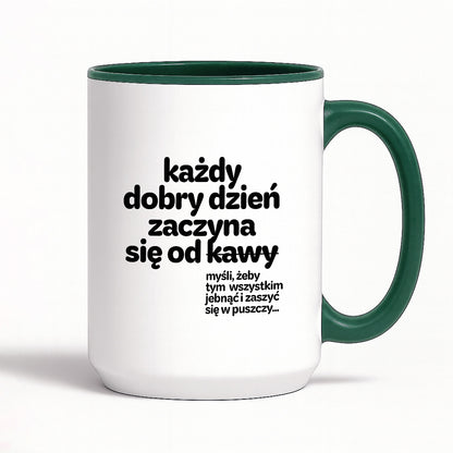 Kubek z nadrukiem - "każdy dobry dzień zaczyna się od..."