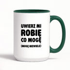Kubek z nadrukiem - "Uwierz mi robię co mogę (mogę niewiele)"