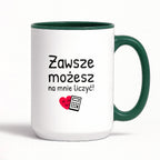 Kubek z nadrukiem - "Zawsze możesz na mnie liczyć"