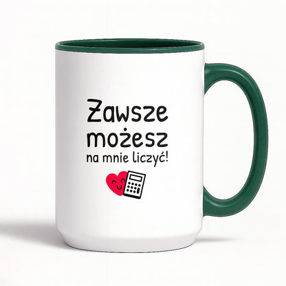 Kubek z nadrukiem - "Zawsze możesz na mnie liczyć"