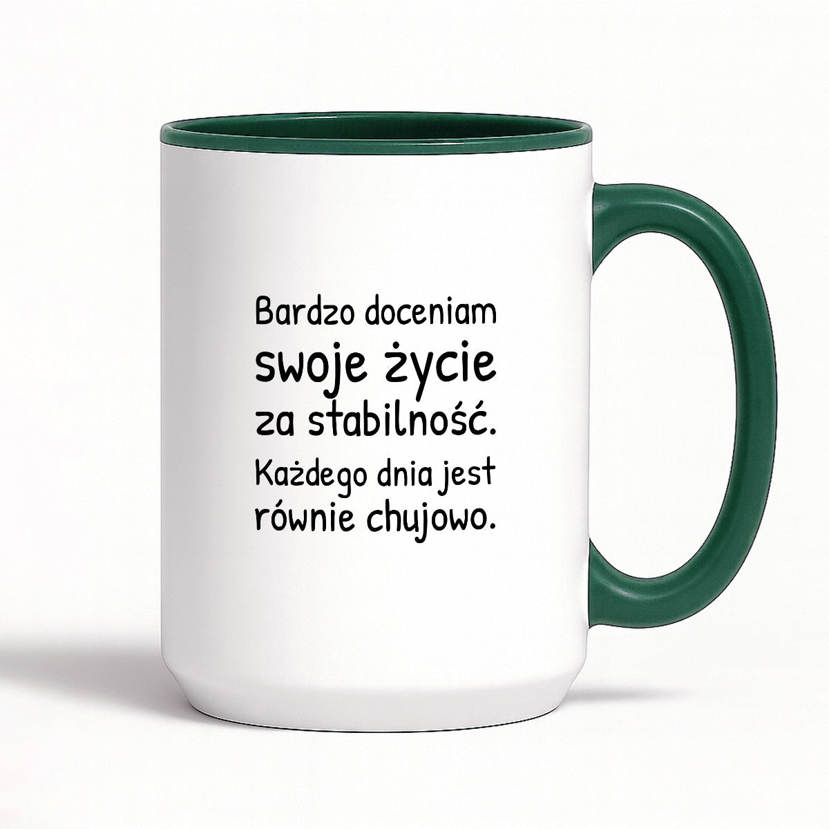 Kubek z nadrukiem - "Bardzo doceniam swoje życie za stabilność"
