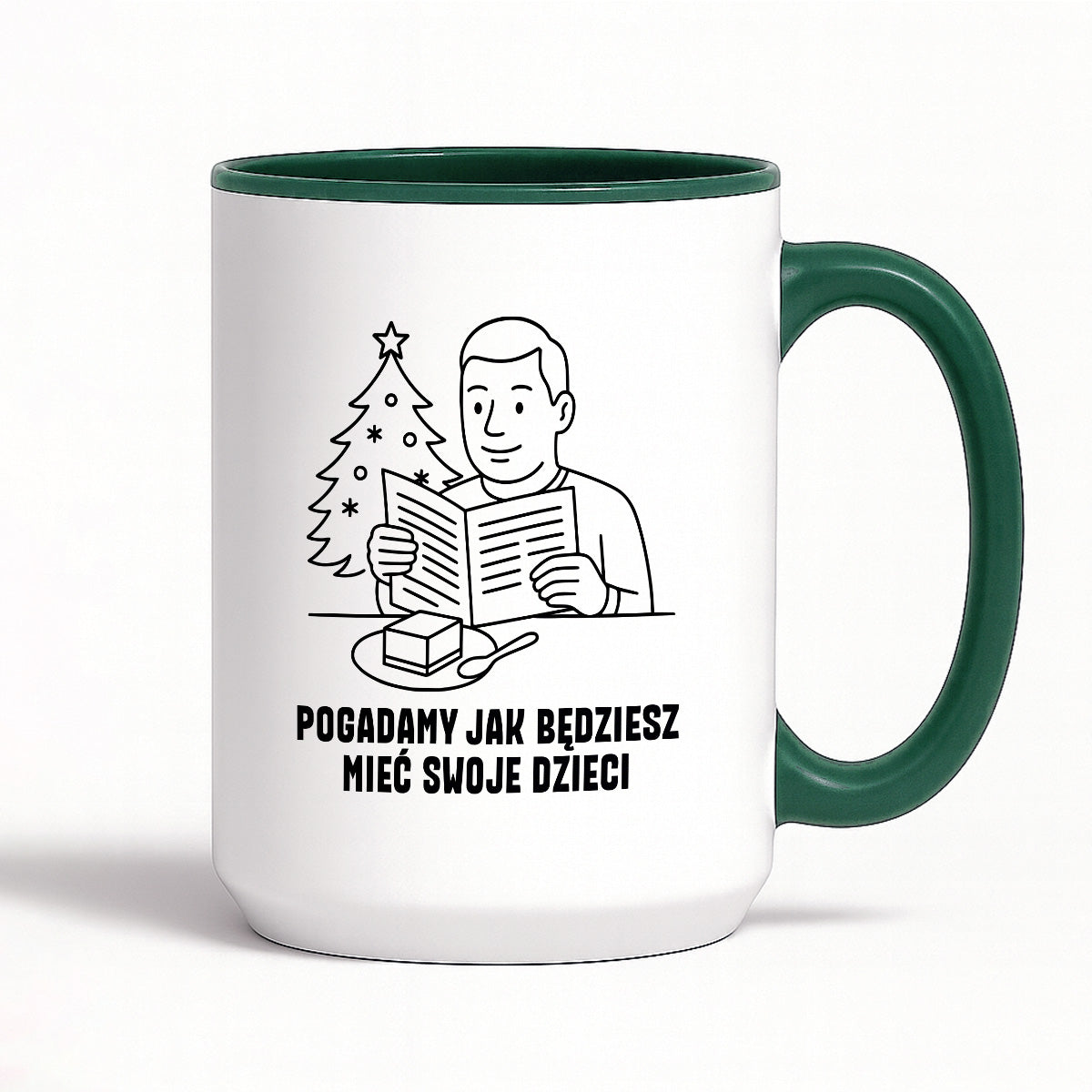 Kubek świąteczny z cytatem TATY - "Pogadamy jak będziesz mieć swoje dzieci"