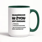Kubek z nadrukiem - "Najważniejsze w życiu jest zdrowie!"