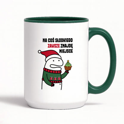 Kubek świąteczny mem "Na cos słodkiego zawsze znajdę miejsce"