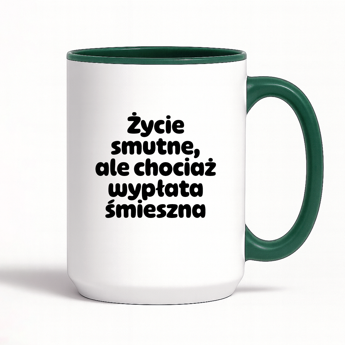 Kubek z nadrukiem "Życie smutne, ale chociaż wypłata śmieszna"