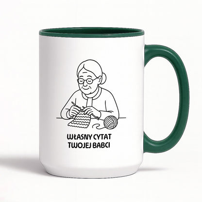 Kubek dla Babci / Dziadka - "Własny cytat"
