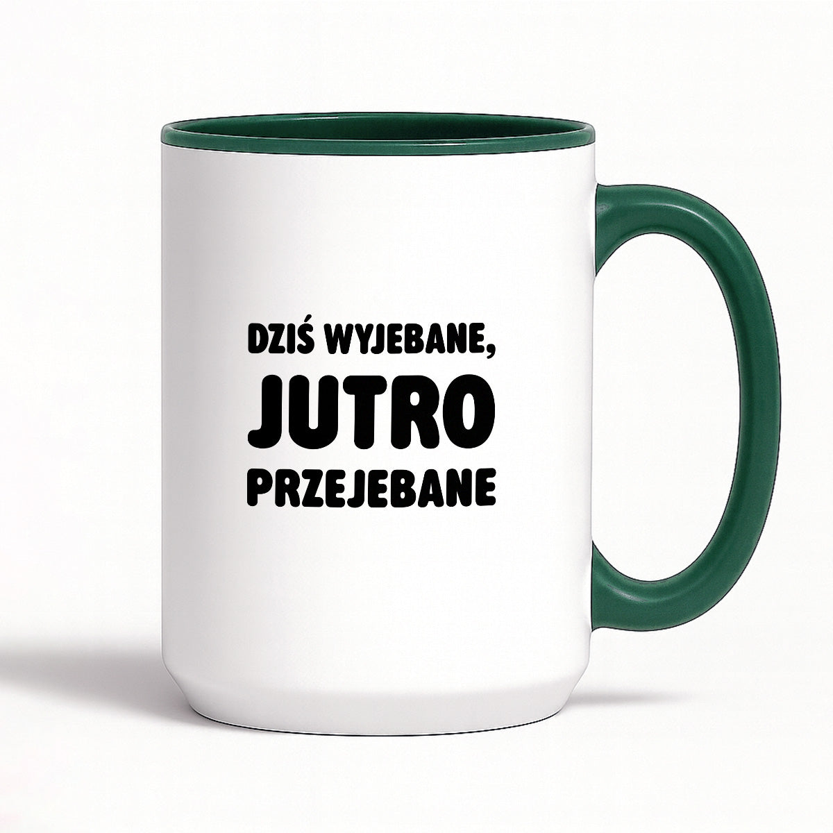 Kubek z nadrukiem - "Dziś wyjebane, jutro przejebane"