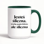 Kubek z nadrukiem "Jesteś śliczna, trochę popierdolona, ale śliczna"