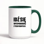 Kubek z nadrukiem - "Idź się wyspowiadaj z tego pomysłu"
