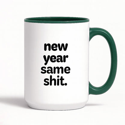 Kubek z nadrukiem - "new year same shit"