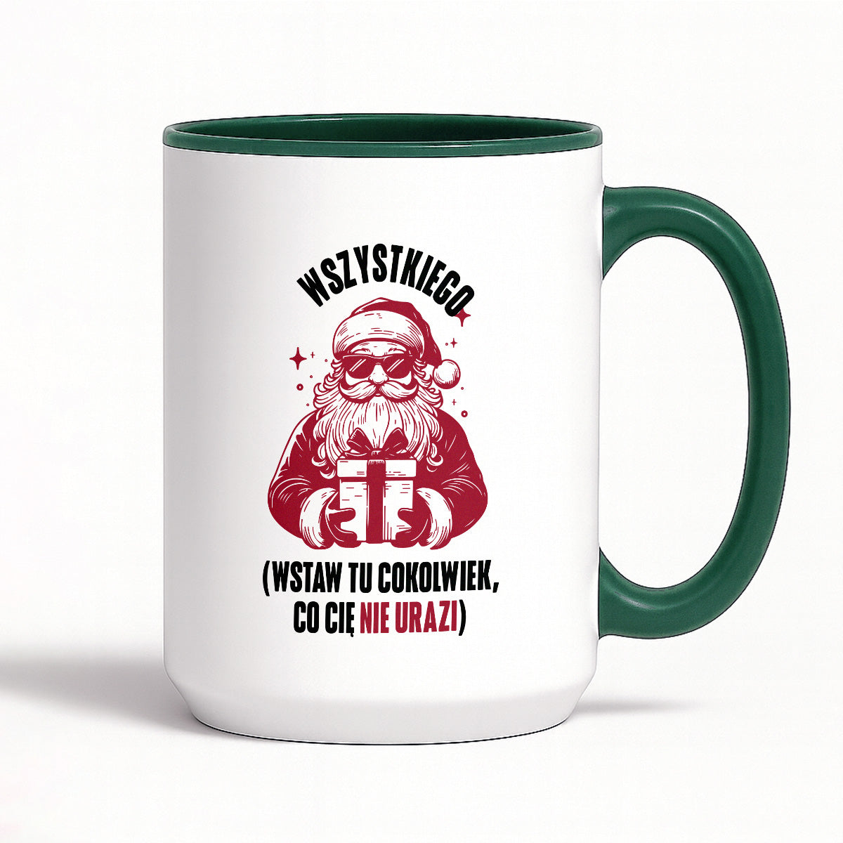Kubek świąteczny z Mikołajem - "Wszystkiego (wstaw tu cokolwiek, co Cię nie urazi)