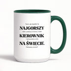 Kubek z nadrukiem - "NAJGORSZY KIEROWNIK NA ŚWIECIE (ale jednak nie 🥰)"