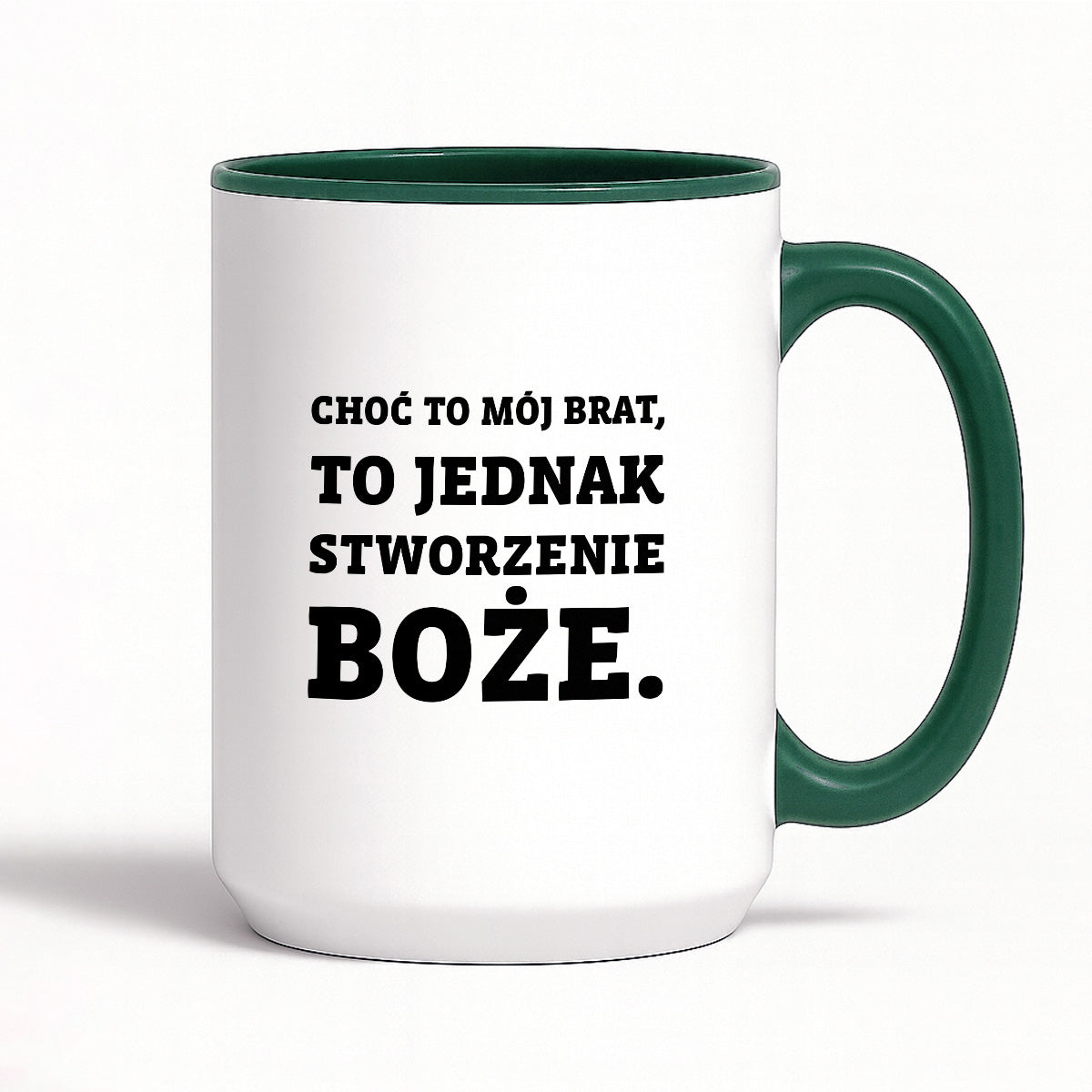 Kubek z nadrukiem - "Choć to mój brat,  to jednak stworzenie Boże."