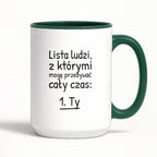 Kubek z nadrukiem - "Lista ludzi, z którymi mogę przebywać cały czas"