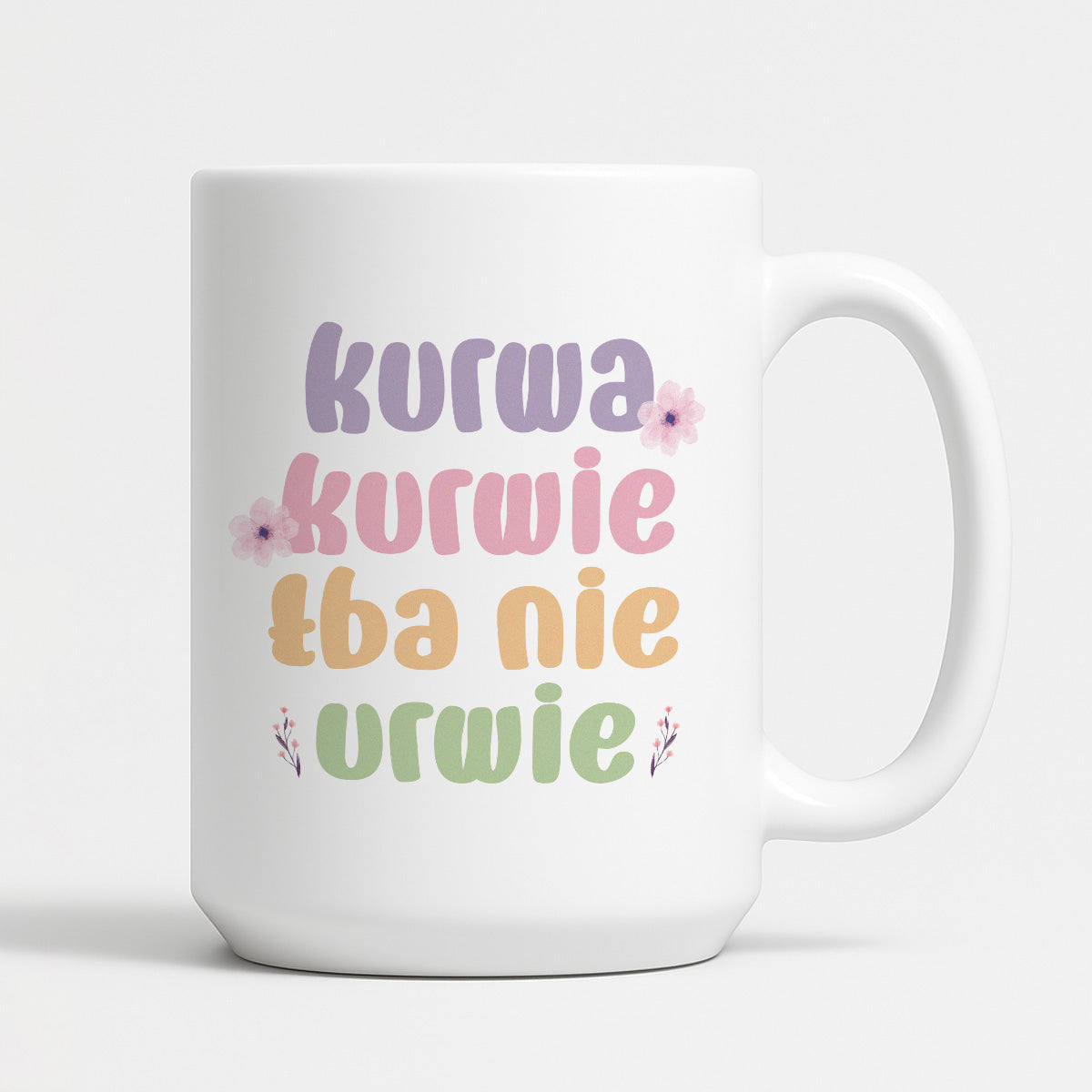Kubek z nadrukiem "Kurwa kurwie łba nie urwie"