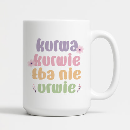 Kubek z nadrukiem "Kurwa kurwie łba nie urwie"